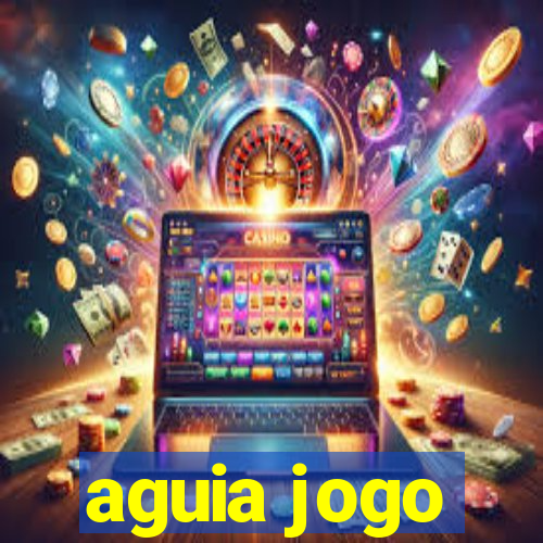 aguia jogo